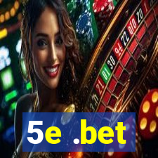 5e .bet